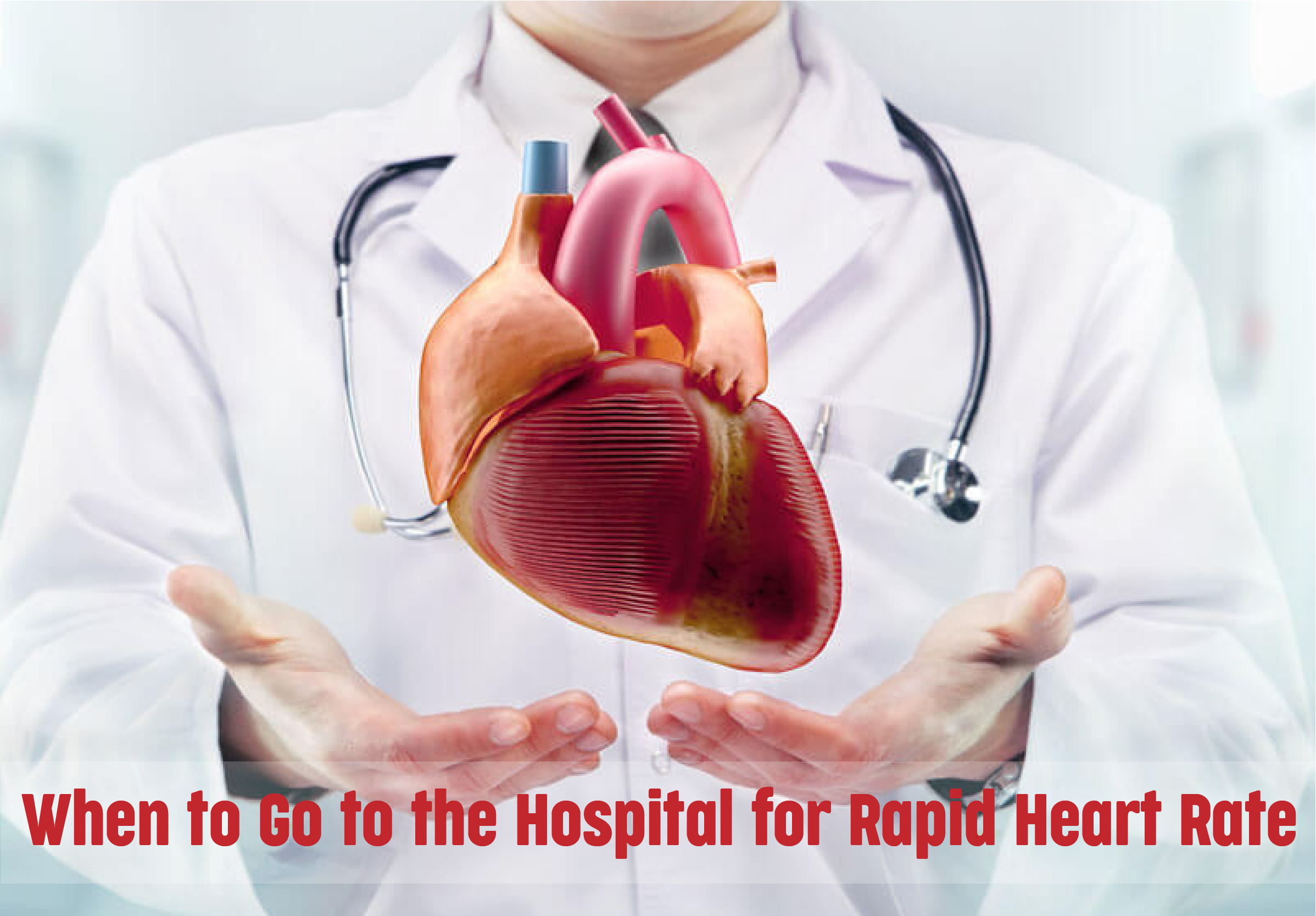 When to Go to the Hospital for Rapid Heart Rate?