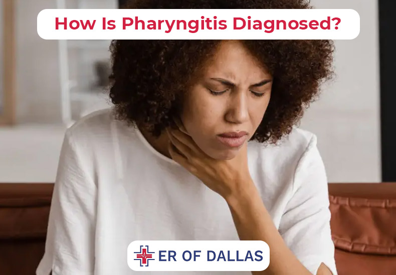 How Is Viral Pharyngitis Diagnosed - ER of Dallas