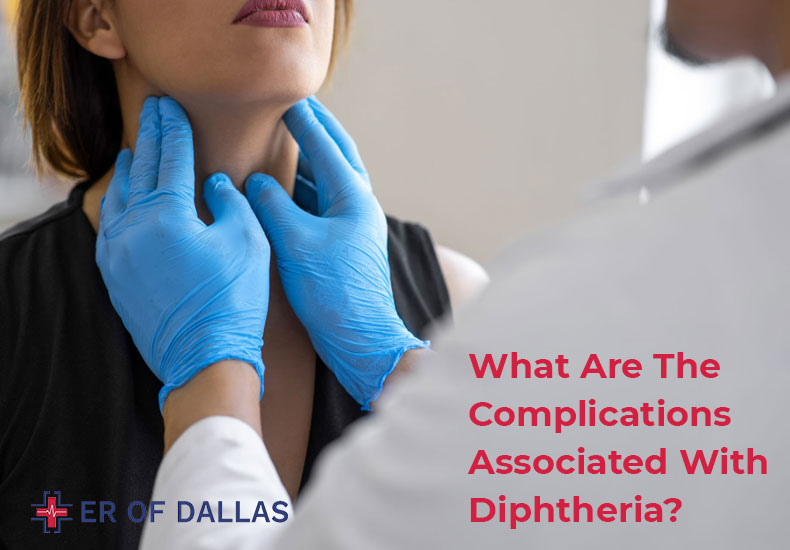 What Are The Complications Associated With Diphtheria - ER of Dallas