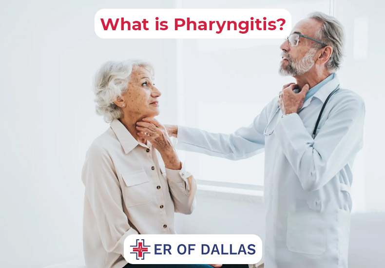 What is Pharyngitis - ER of Dallas