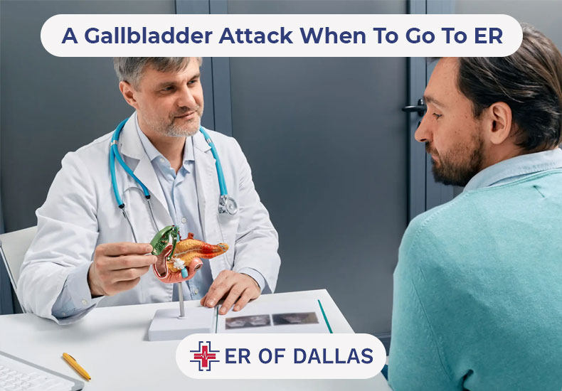 A Gallbladder Attack - When To Go To ER - ER of Dallas