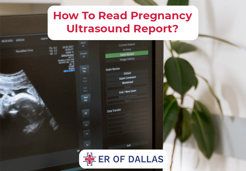 How To Read Pregnancy Ultrasound Report - ER of Dallas