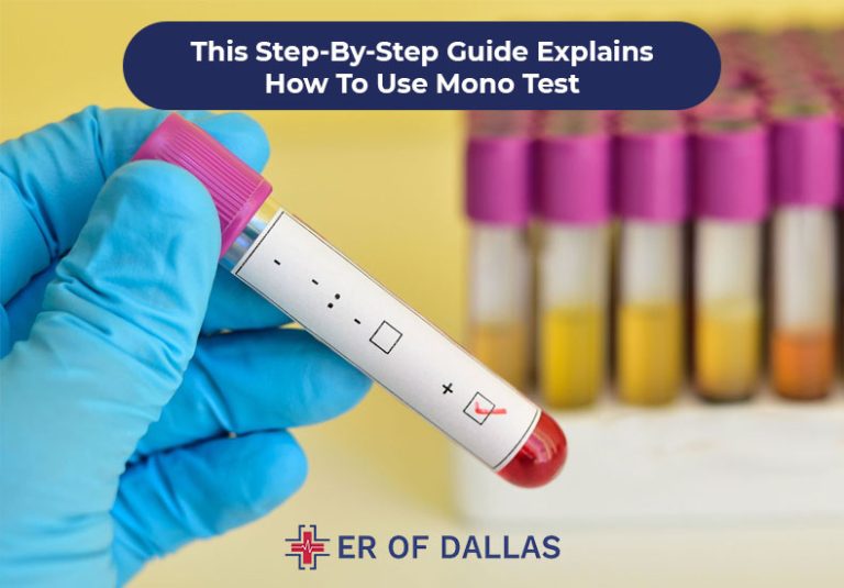 How To Use Mono Test - Guide - ER of Dallas TX