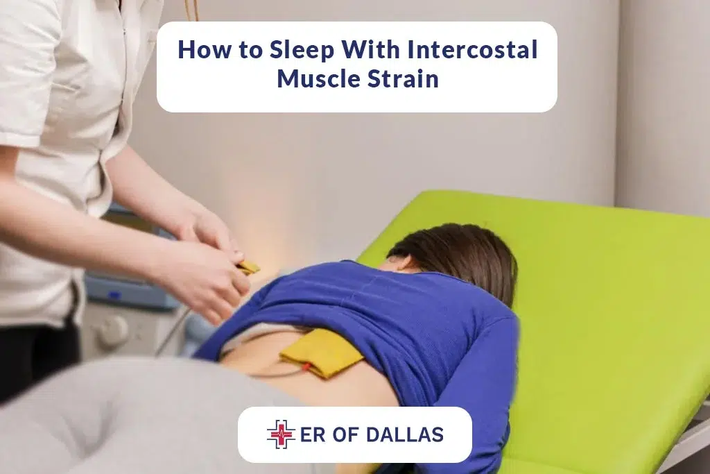 How to Sleep With Intercostal Muscle Strain - ER of Dallas