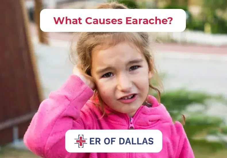 What Causes Earache - ER of Dallas