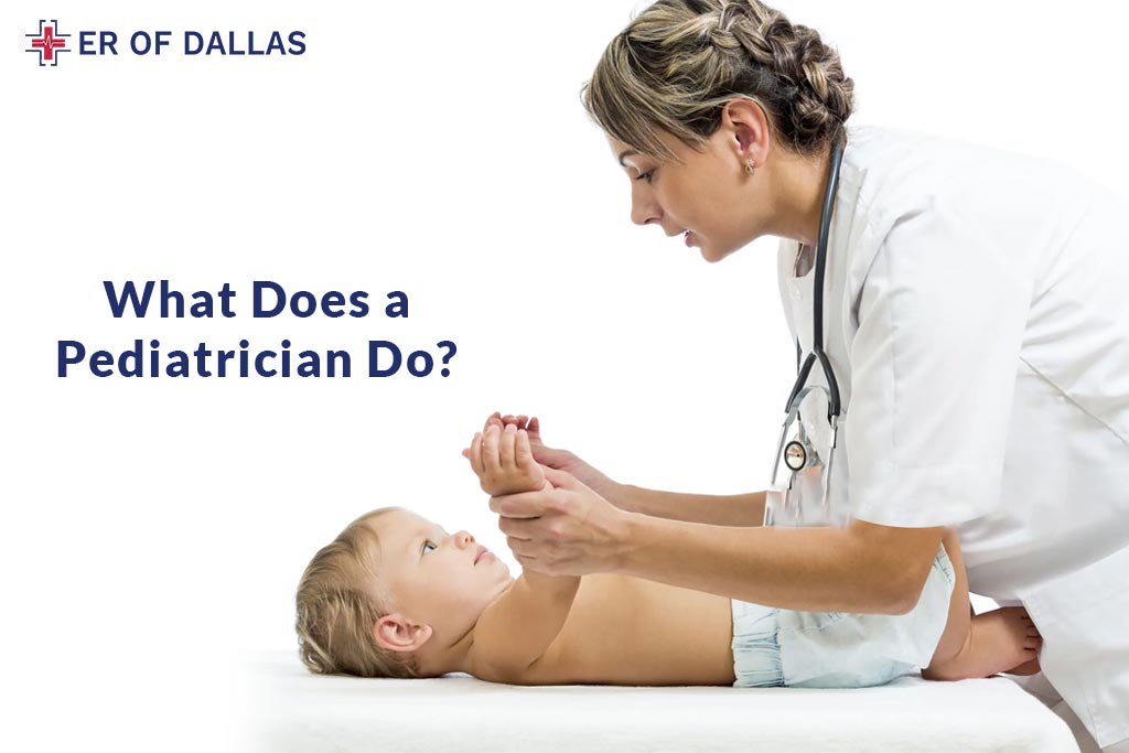 What Does a Pediatrician Do - ER of Dallas