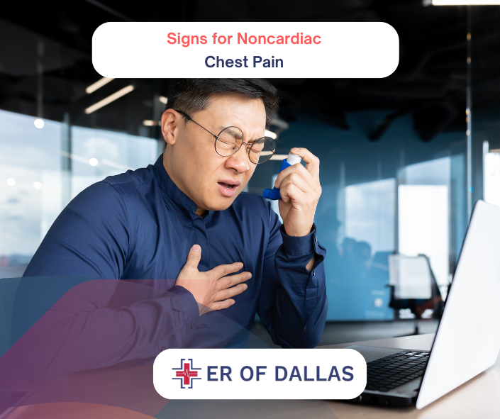 Signs for Noncardiac Chest Pain ER of Dallas TX