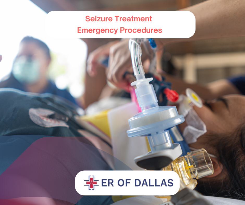 Seizure Treatment Emergency Procedures at ER of Dallas