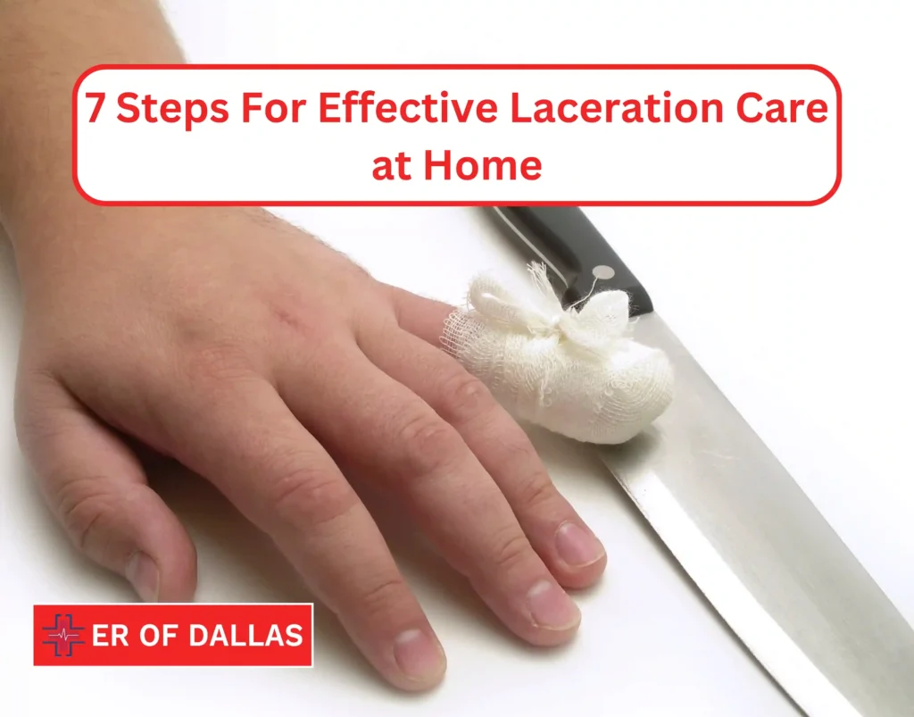 7 Steps For Effective Laceration Care at Home