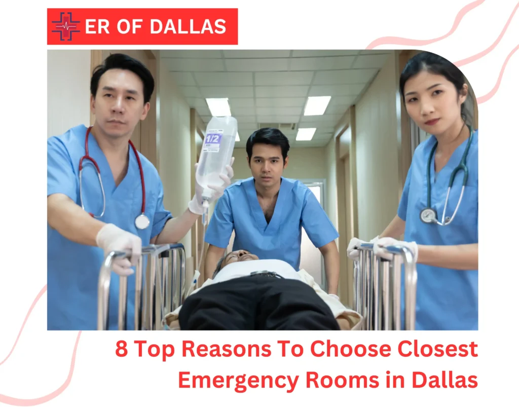 8 Top Reasons to Choose Closest Emergency Rooms in Dallas