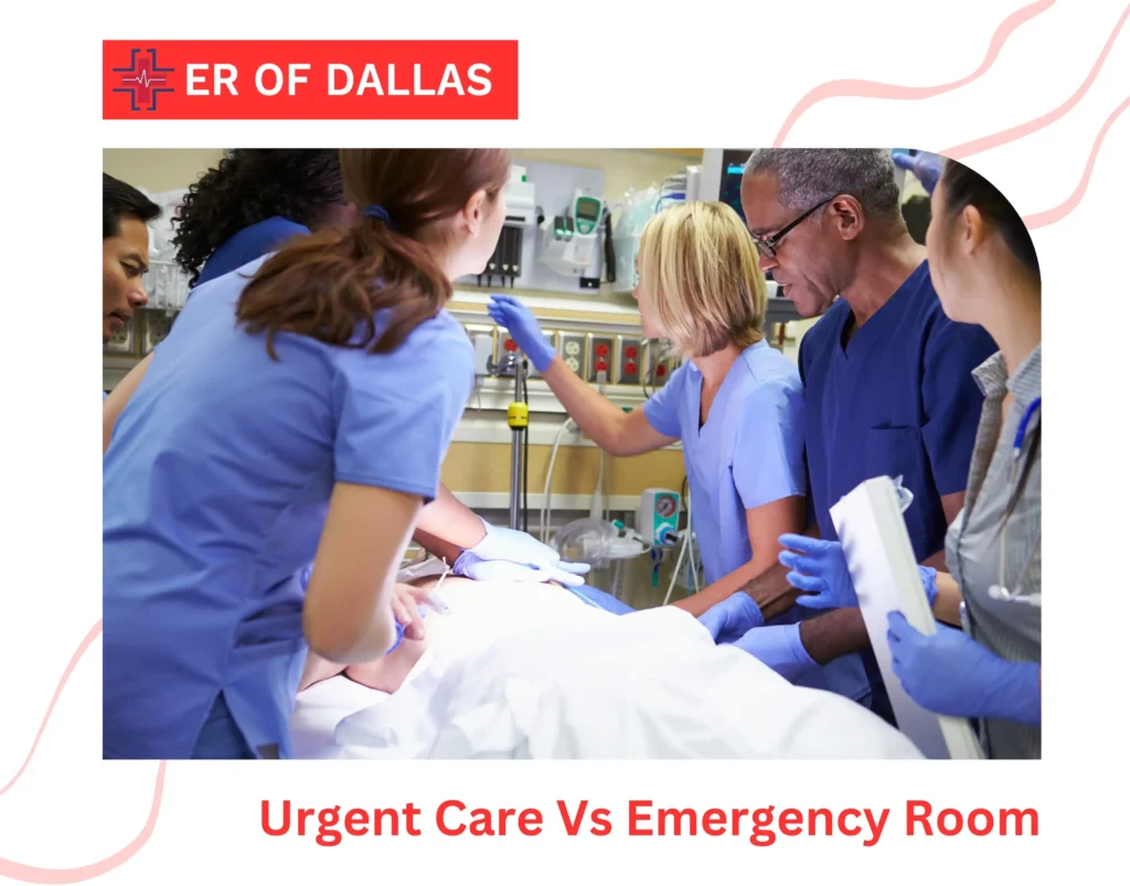 Urgent Care Vs Emergency Room