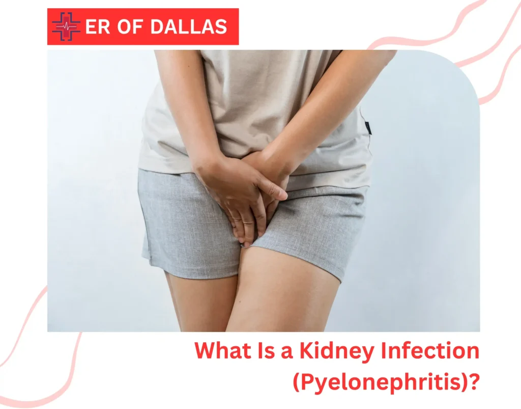 What Is a Kidney Infection (Pyelonephritis)