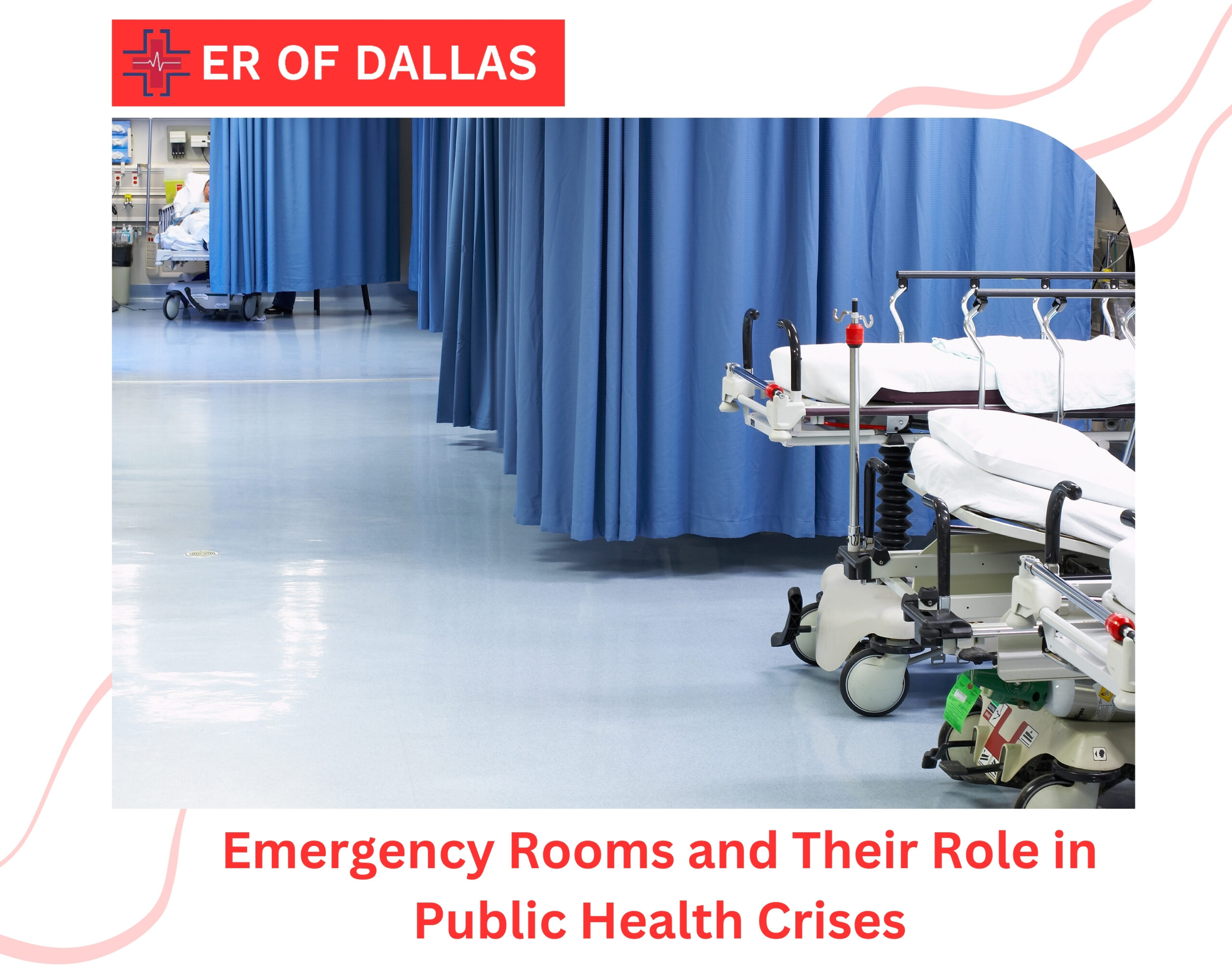 Emergency Rooms and Their Role in Public Health Crises