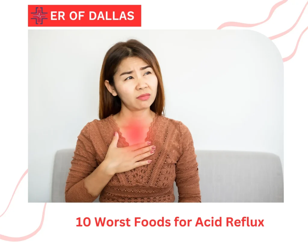 10 Worst Foods for Acid Reflux