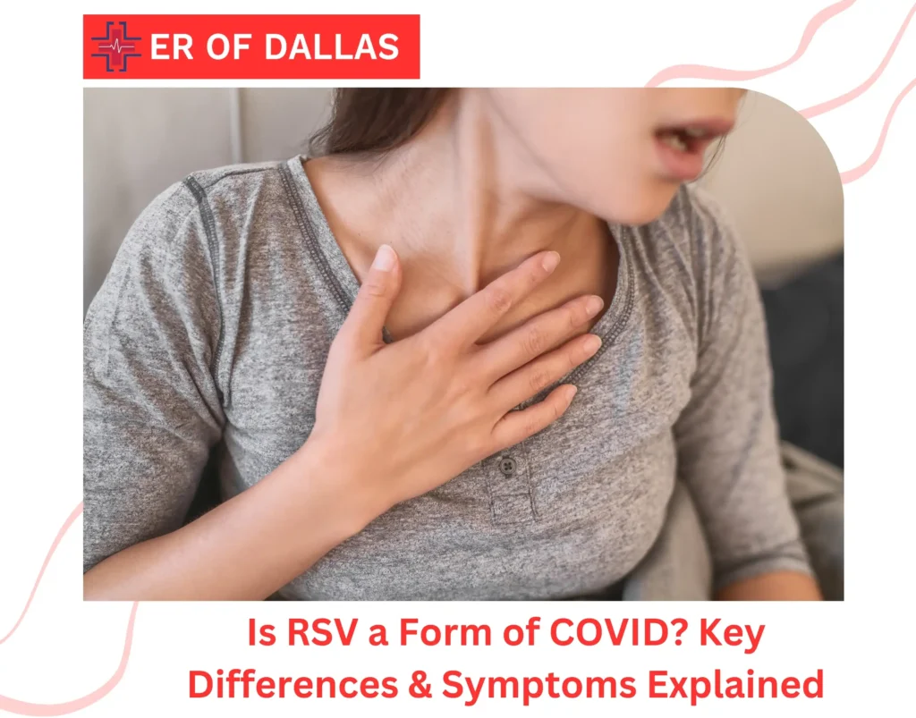 Is RSV a Form of COVID Key Differences & Symptoms Explained