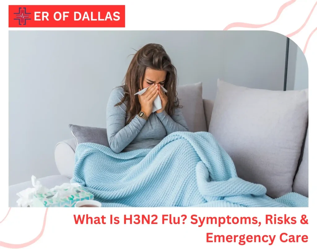 What Is H3N2 Flu Symptoms, Risks & Emergency Care