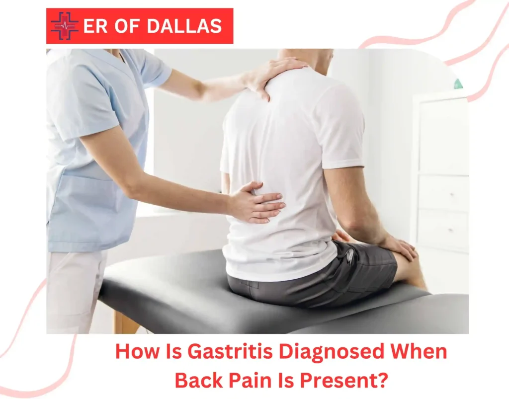 How Is Gastritis Diagnosed When Back Pain Is Present