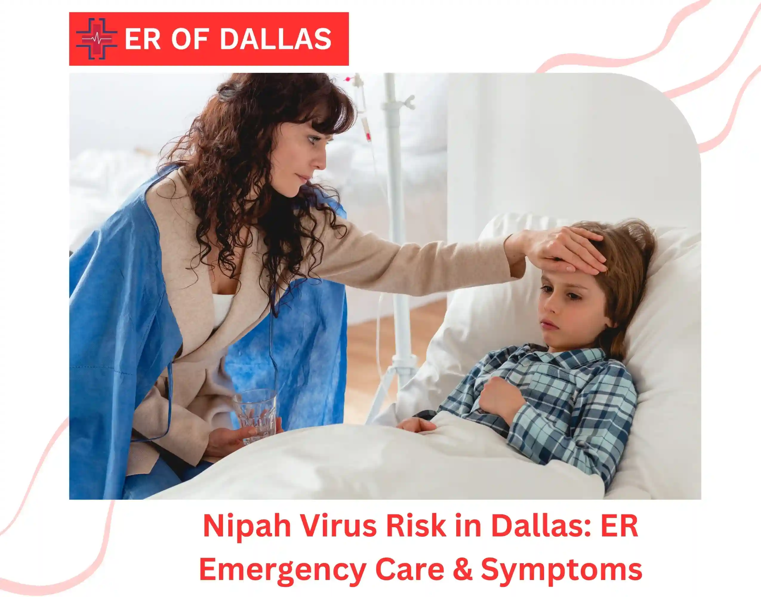 Nipah Virus Risk in Dallas ER Emergency Care & Symptoms