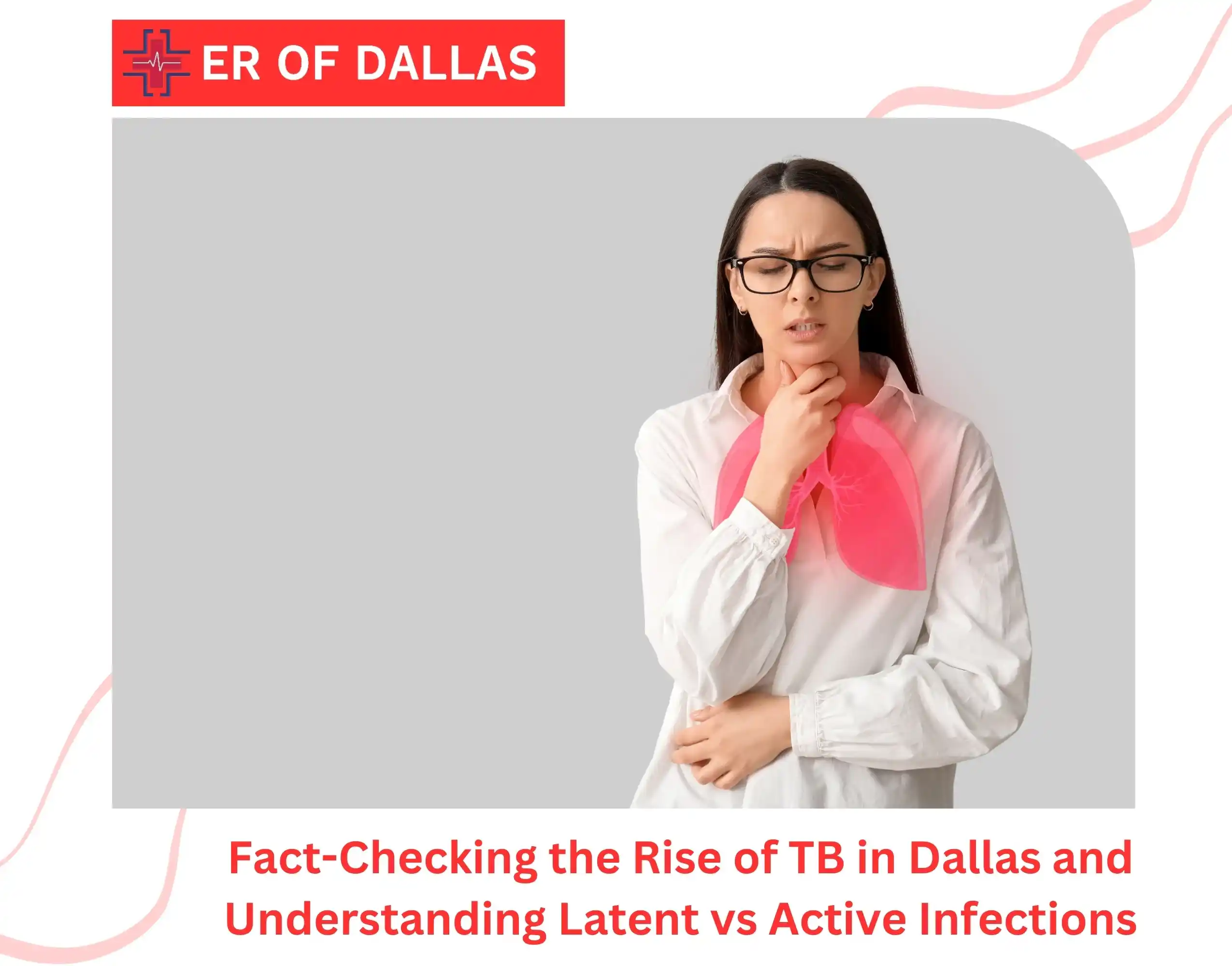 Fact-Checking the Rise of TB in Dallas and Understanding Latent vs Active Infections