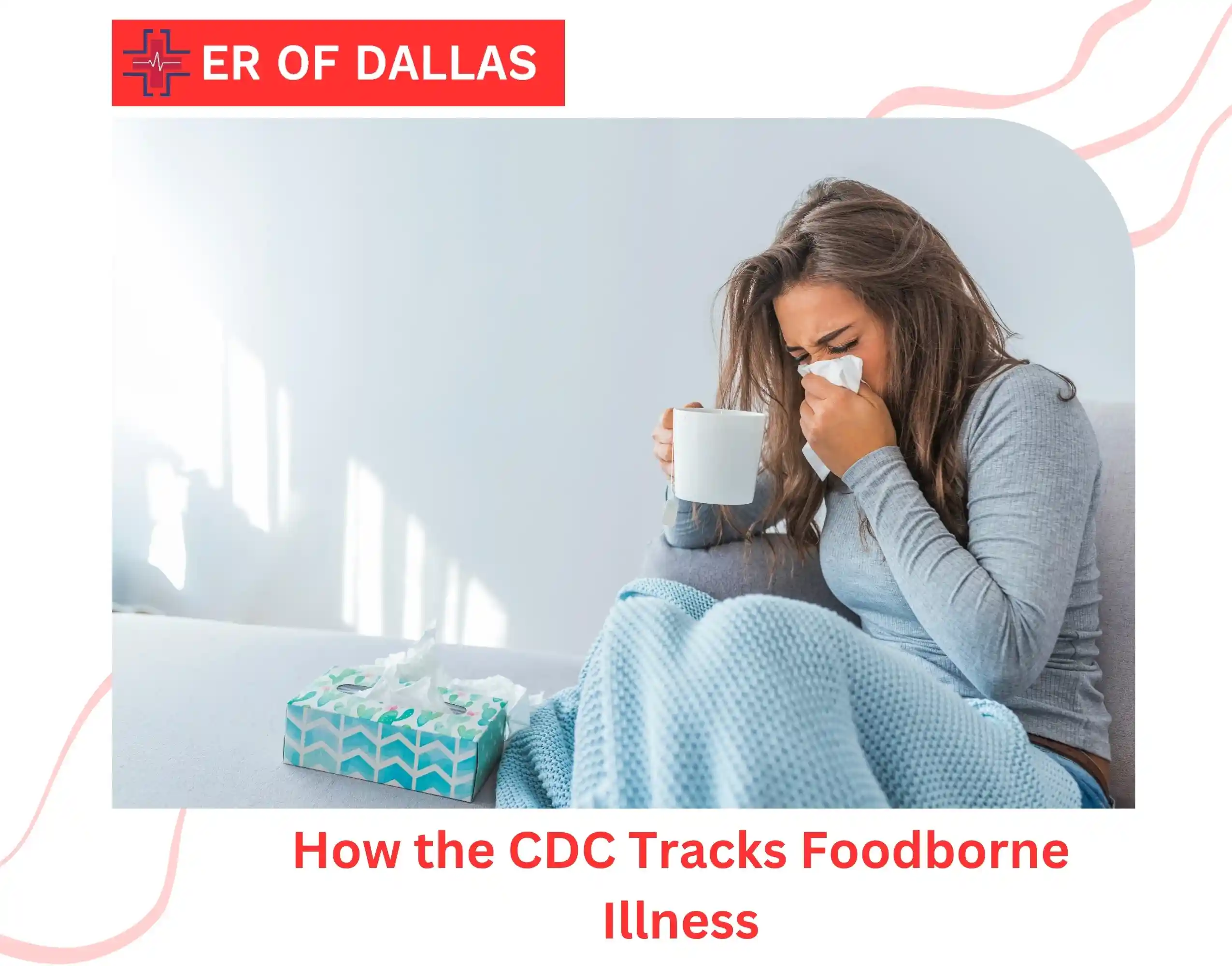 How the CDC Tracks Foodborne Illness