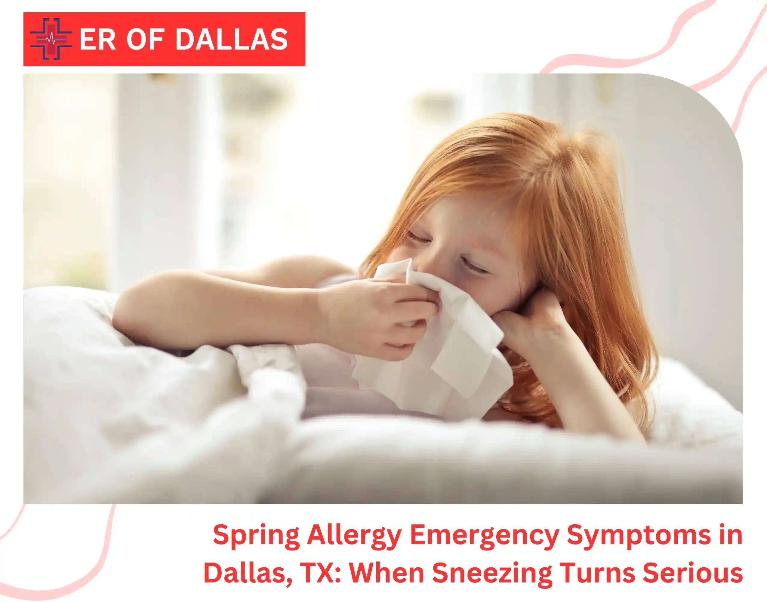 Spring Allergy Emergency Symptoms in Dallas, TX: When Sneezing