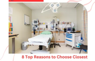 8 Top Reasons to Choose Closest Emergency Rooms in Dallas