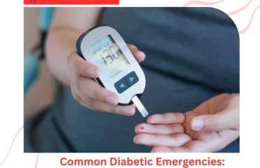 Common Diabetic Emergencies Signs and When to Get Help
